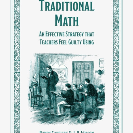 Traditional Math: An effective strategy that teachers feel guilty using