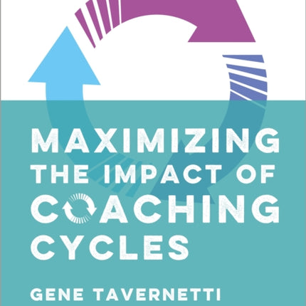 Maximizing the Impact of Coaching Cycles