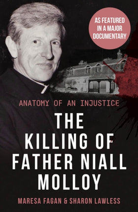 The Killing Of Father Niall Molloy: Anatomy of an Injustice