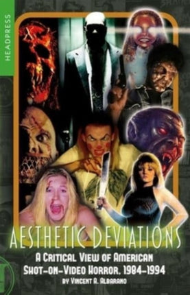 Aesthetic Deviations: A Critical View of American Shot-on-Video Horror, 1984-1994