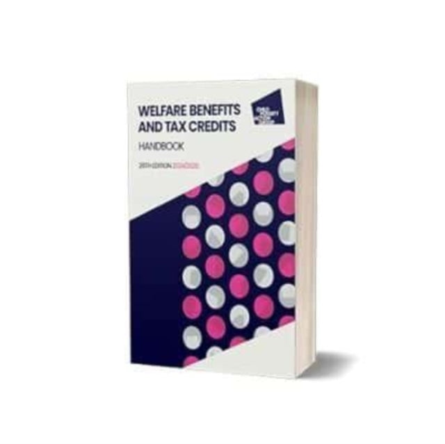 Welfare Benefits and Tax Credits Handbook  2024 26th edition