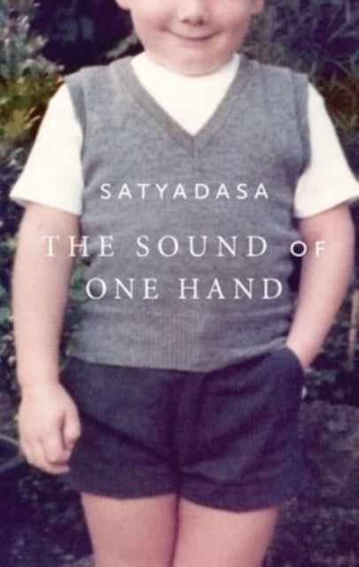 The Sound of One Hand: A Buddhist life