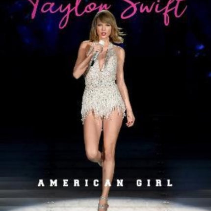 Taylor Swift: American Girl