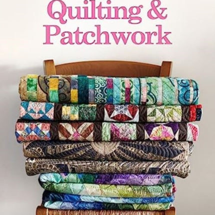 The Compact Beginner's Guide to Quilting & Patchwork