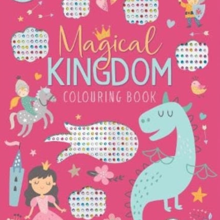 Sparkle and Shine Magical Kingdom Colouring Book