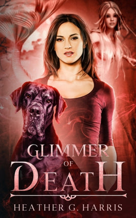 Glimmer of Death: An Urban Fantasy Novel