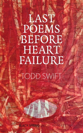 Last Poems Before Heart Failure