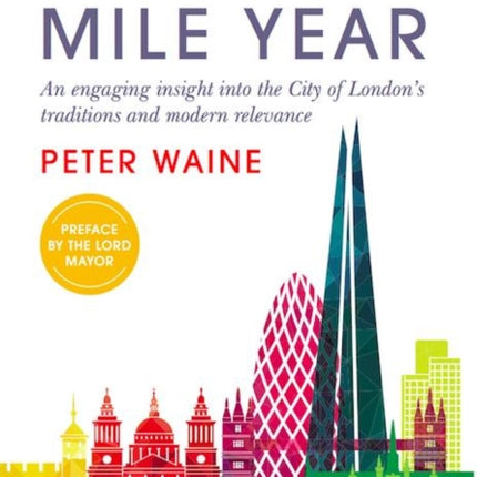 A Square Mile Year: An engaging insight into the City of London's traditions and modern relevance