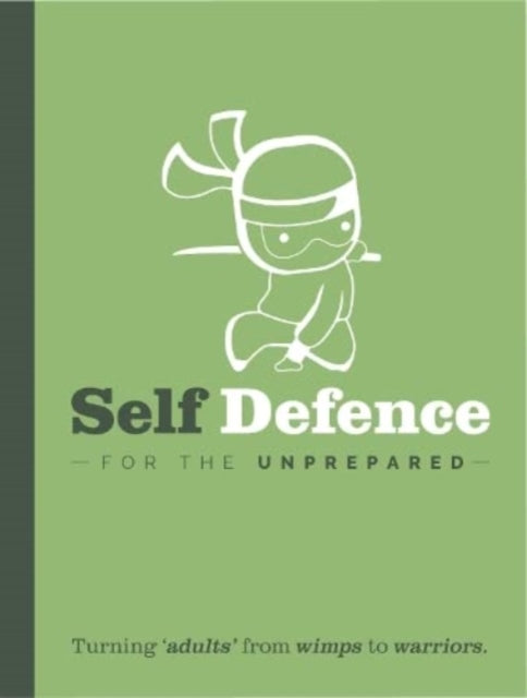 Self Defence For The Un-Prepared