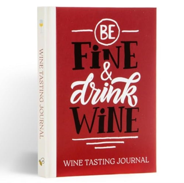 Be Fine and Drink Wine Gift Book
