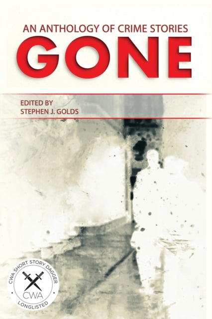 Gone: An Anthology of Crime Stories