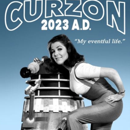 Jill Curzon 2023 A.D.: My Eventful Life