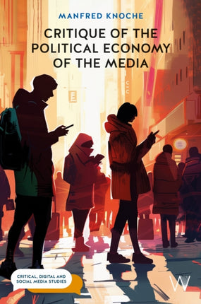 Critique of the Political Economy of the Media