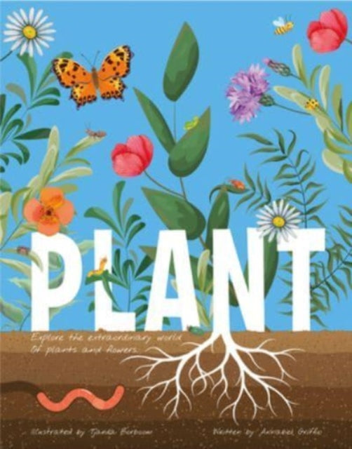 Plant: Explore the Extraordinary World of Plants and Flowers