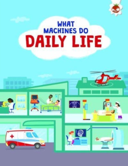 What Machines Do: DAILY LIFE: STEM