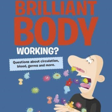 The Curious Kid's Guide To The Human Body: WHAT