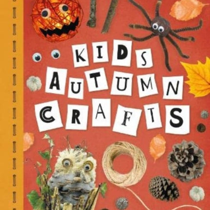 KIDS AUTUMN CRAFTS: Kids Seasonal Crafts - STEAM