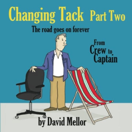 Changing Tack Part 2: The road goes on forever...