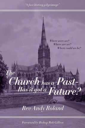 The Church has a Past  has it got a Future