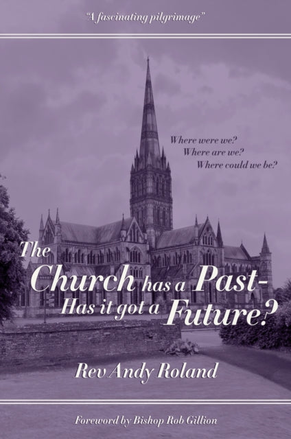 The Church has a Past  has it got a Future