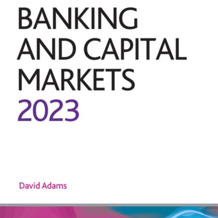 Banking and Capital Markets 2023: Legal Practice Course Guides (LPC)