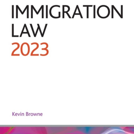 Immigration Law 2023: Legal Practice Course Guides (LPC)