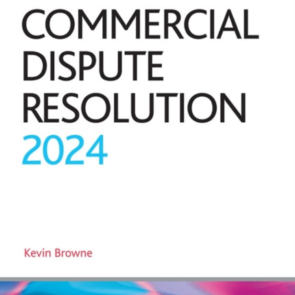 Commercial Dispute Resolution 2024: Legal Practice Course Guides (LPC)