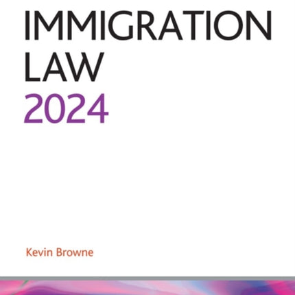 Immigration Law 2024: Legal Practice Course Guides (LPC)