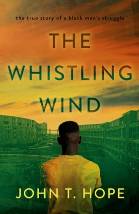 The Whistling Wind: the true story of a black