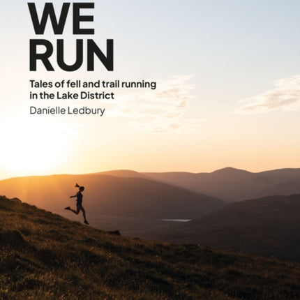 Why We Run: Tales of Fell & Trail Running in the