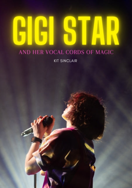 Gigi Star: And her vocal cords of magic