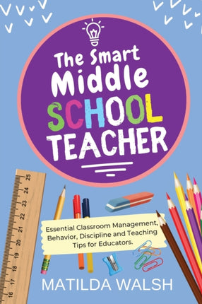 The Smart Middle School Teacher: Essential