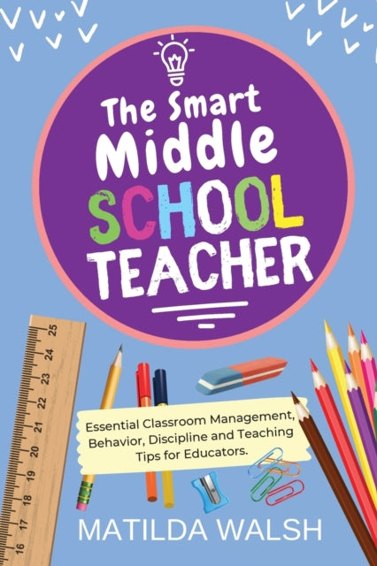The Smart Middle School Teacher: Essential