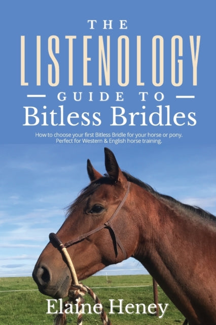 The Listenology Guide to Bitless Bridles for