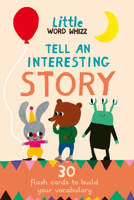 Tell An Interesting Story: 30 Story Cards to Build Your Vocabulary