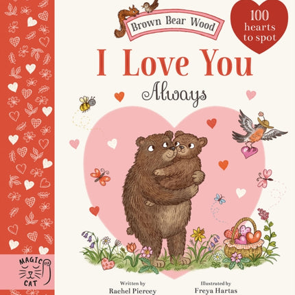 Brown Bear Wood: I Love You Always: 100 Hearts to Spot