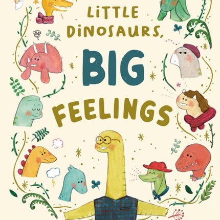 Little Dinosaurs Big Feelings