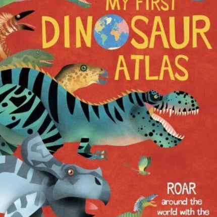 My First Dinosaur Atlas