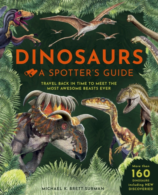 Dinosaurs: A Spotter's Guide