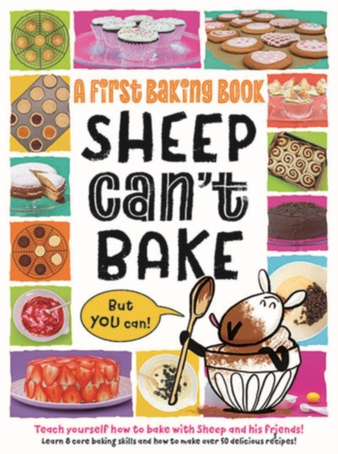 Sheep Can't Bake, But You Can!: A first baking book