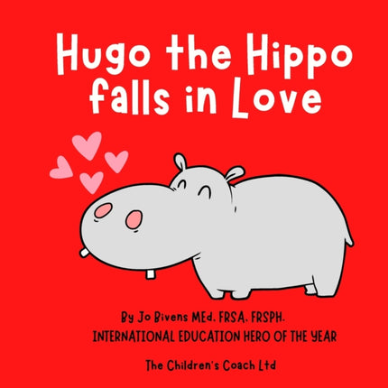 Hugo the Hippo falls in Love: A Story about