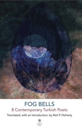 Fog Bells Eight Contemporary Turkish Poets