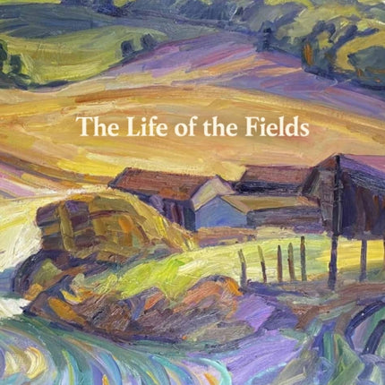 The Life of the Fields