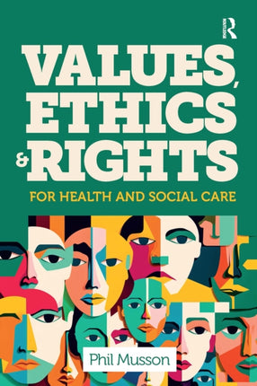 Values Ethics and Rights for Health and Social