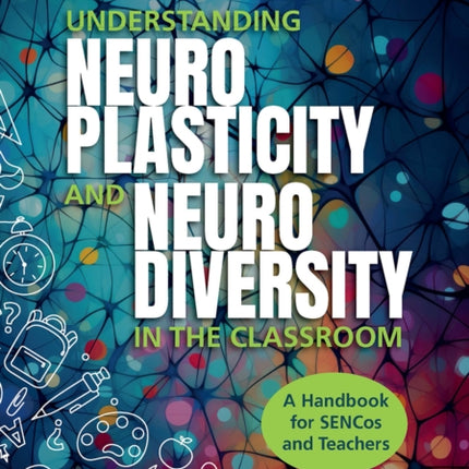 Understanding Neuroplasticity and Neurodiversity