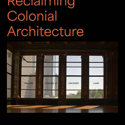 Reclaiming Colonial Architecture