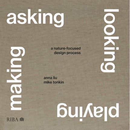Asking Looking Playing Making