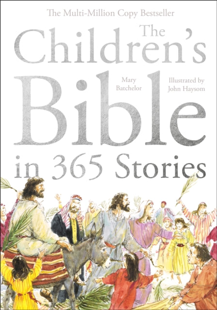 The Children's Bible in 365 Stories: A story for every day of the year