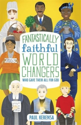 Fantastically Faithful World Changers Who Gave