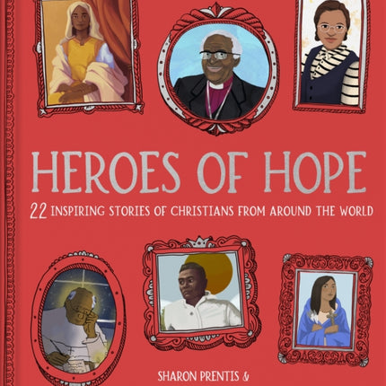 Heroes of Hope  22 inspiring stories of